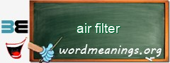 WordMeaning blackboard for air filter